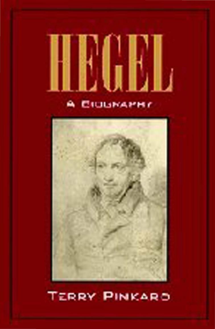 Hegel: A Biography by Terry Pinkard