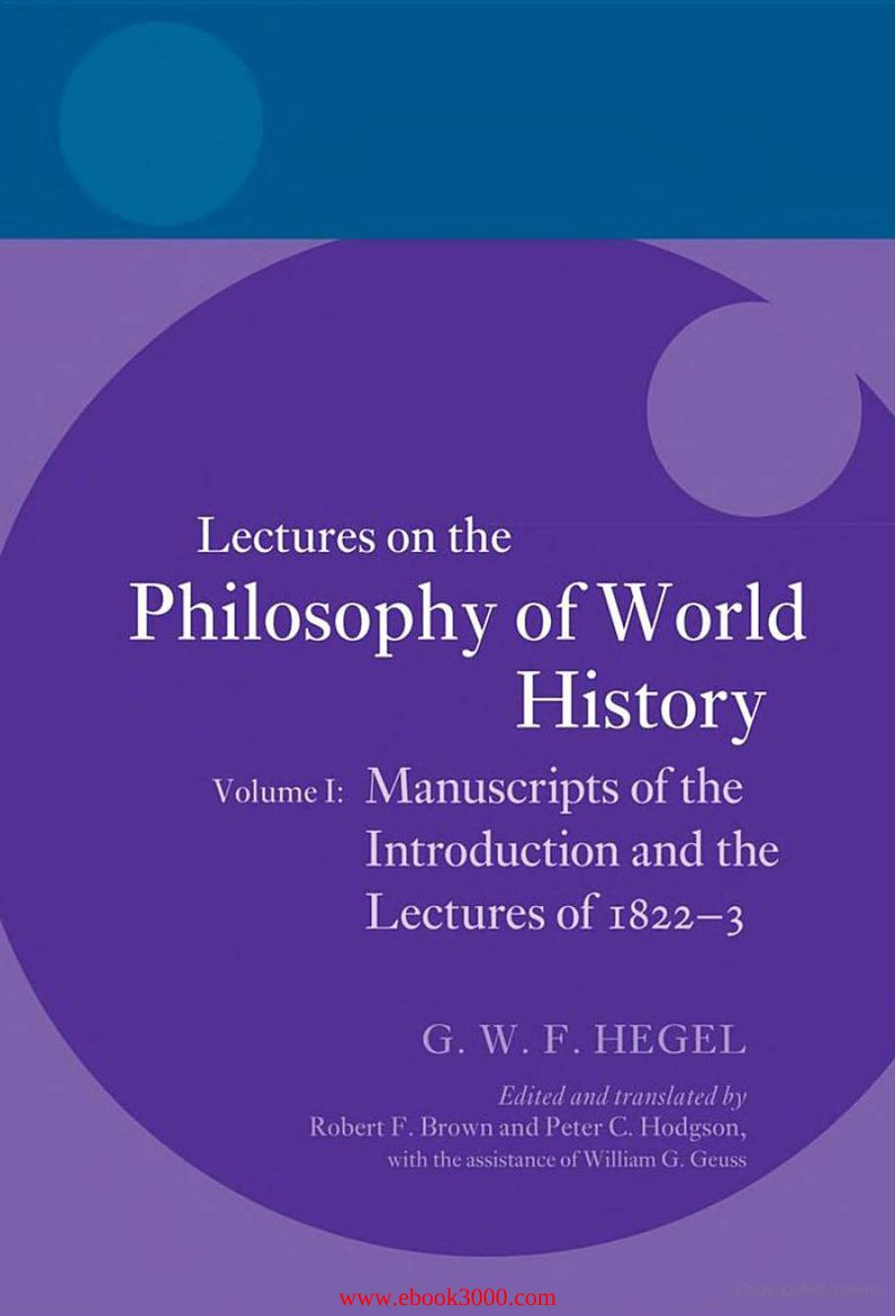 Hegel: Lectures on the Philosophy of World History, Volume I by Unknow