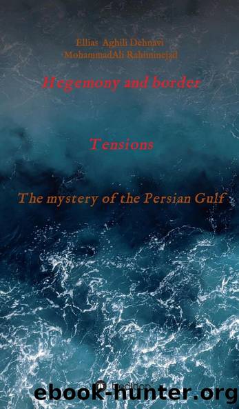 Hegemony and border tensions by Ellias Aghili Dehnavi MohammadAli Rahiminejad