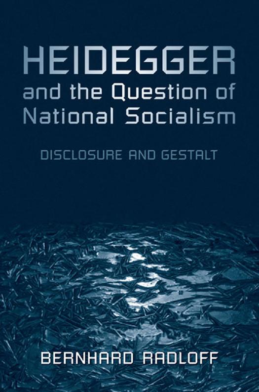 Heidegger and the question of national socialism : disclosure and gestalt by Bernhard Radloff