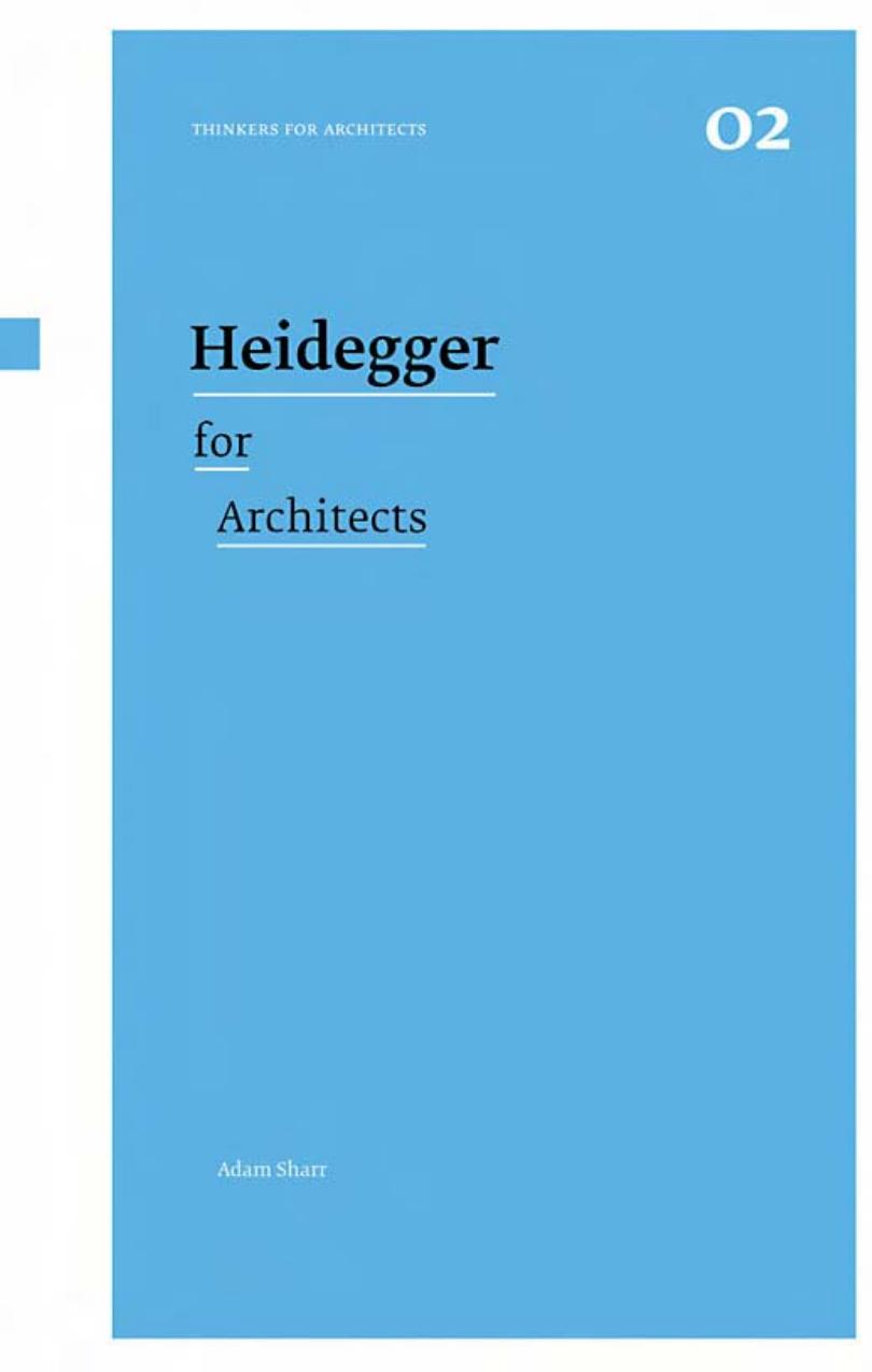 Heidegger for Architects (Thinkers for Architects) by Adam Sharr