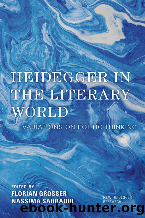 Heidegger in the Literary World by Florian Grosser;Nassima Sahraoui;