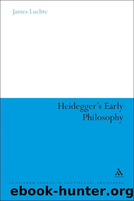 Heidegger's Early Philosophy by Luchte James;