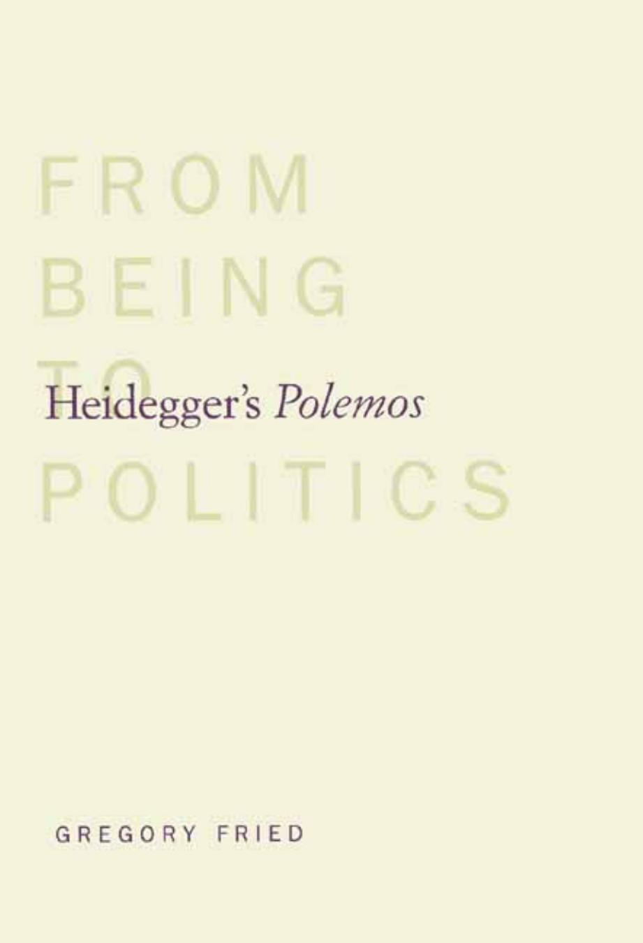 Heidegger's Polemos : From Being to Politics by Gregory Fried