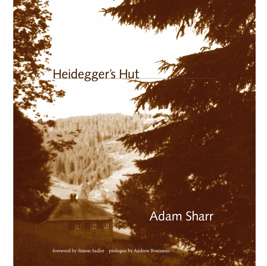 Heidegger's hut by Heidegger Martin; Heidegger Martin; Sharr Adam