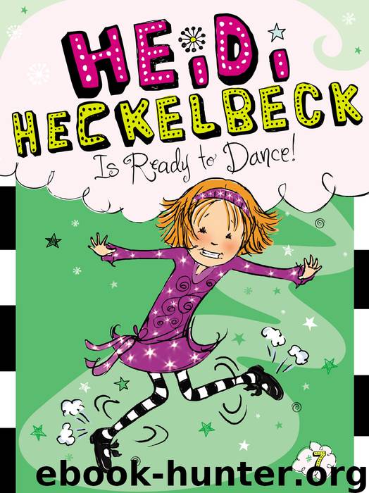 Heidi Heckelbeck Is Ready to Dance! by Wanda Coven