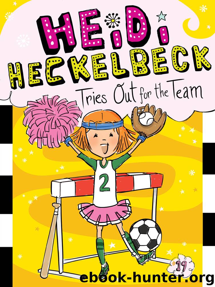 Heidi Heckelbeck Tries Out for the Team by Wanda Coven