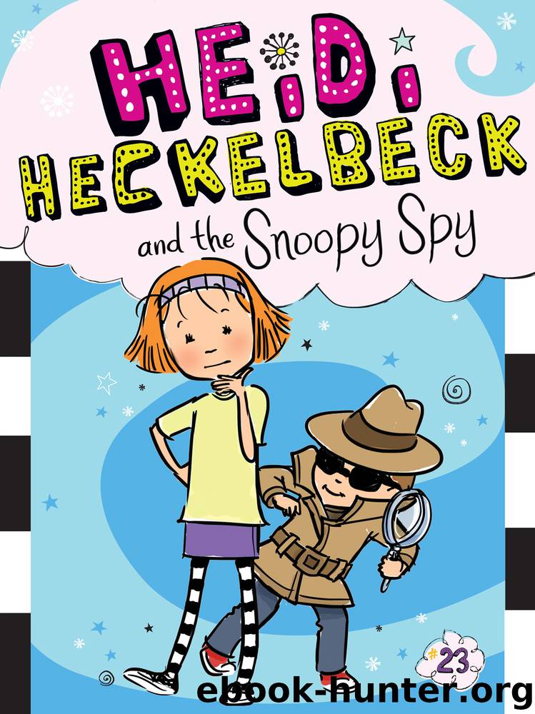 Heidi Heckelbeck and the Snoopy Spy by Wanda Coven & Priscilla Burris
