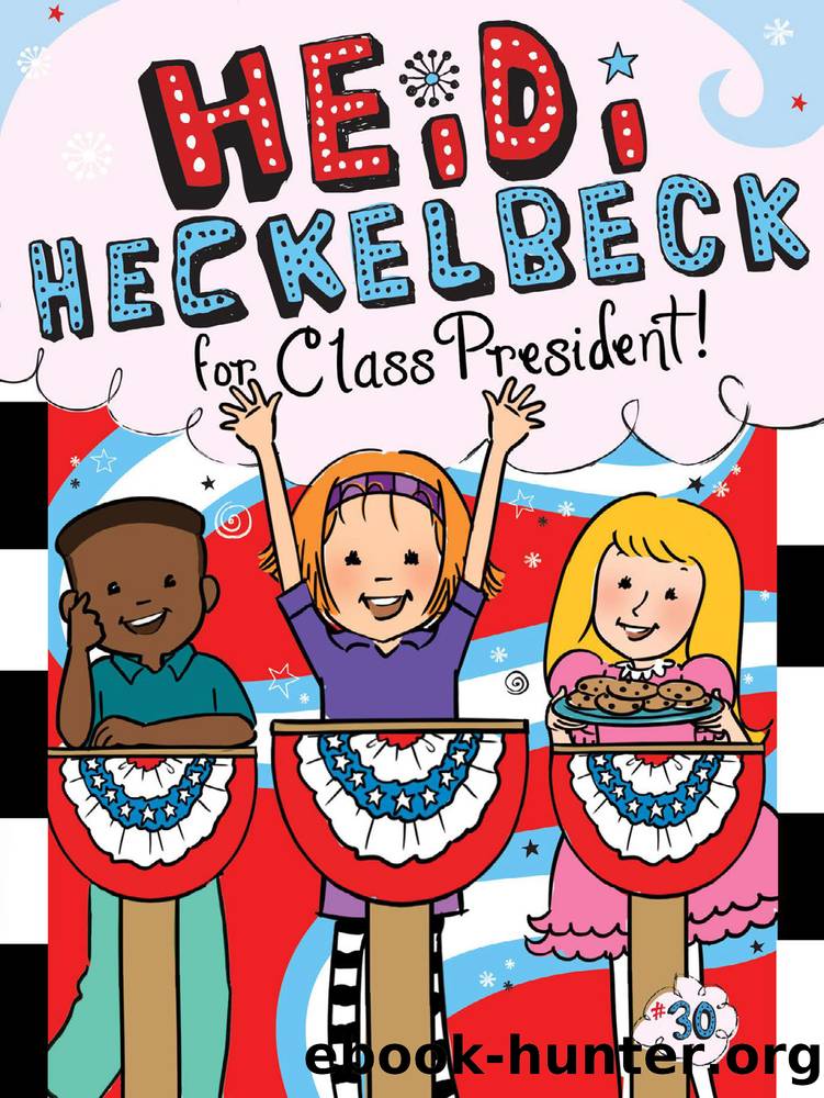 Heidi Heckelbeck for Class President by Wanda Coven