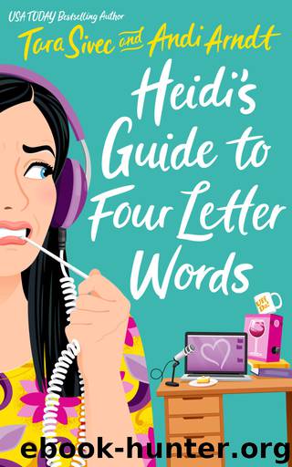 Heidi's Guide to Four Letter Words by Tara Sivec
