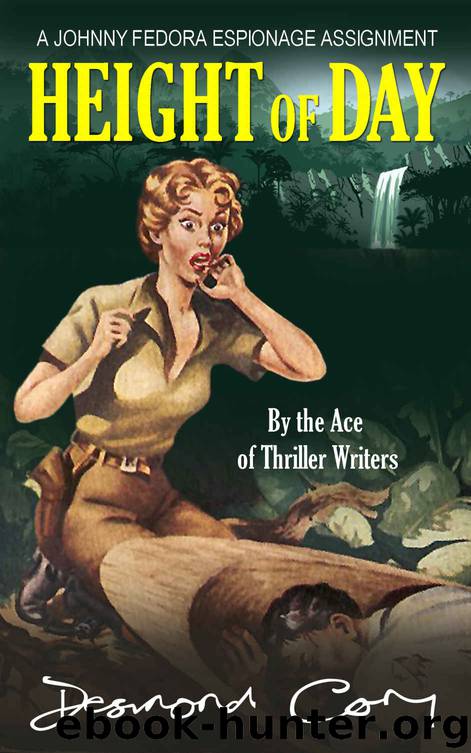 Height of Day: A Johnny Fedora Espionage Spy Thriller Assignment Book 5 by Desmond Cory