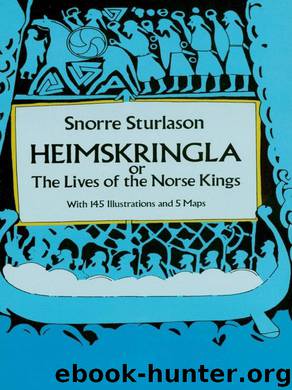 Heimskringla: or, The Lives of the Norse Kings by Sturluson Snorri