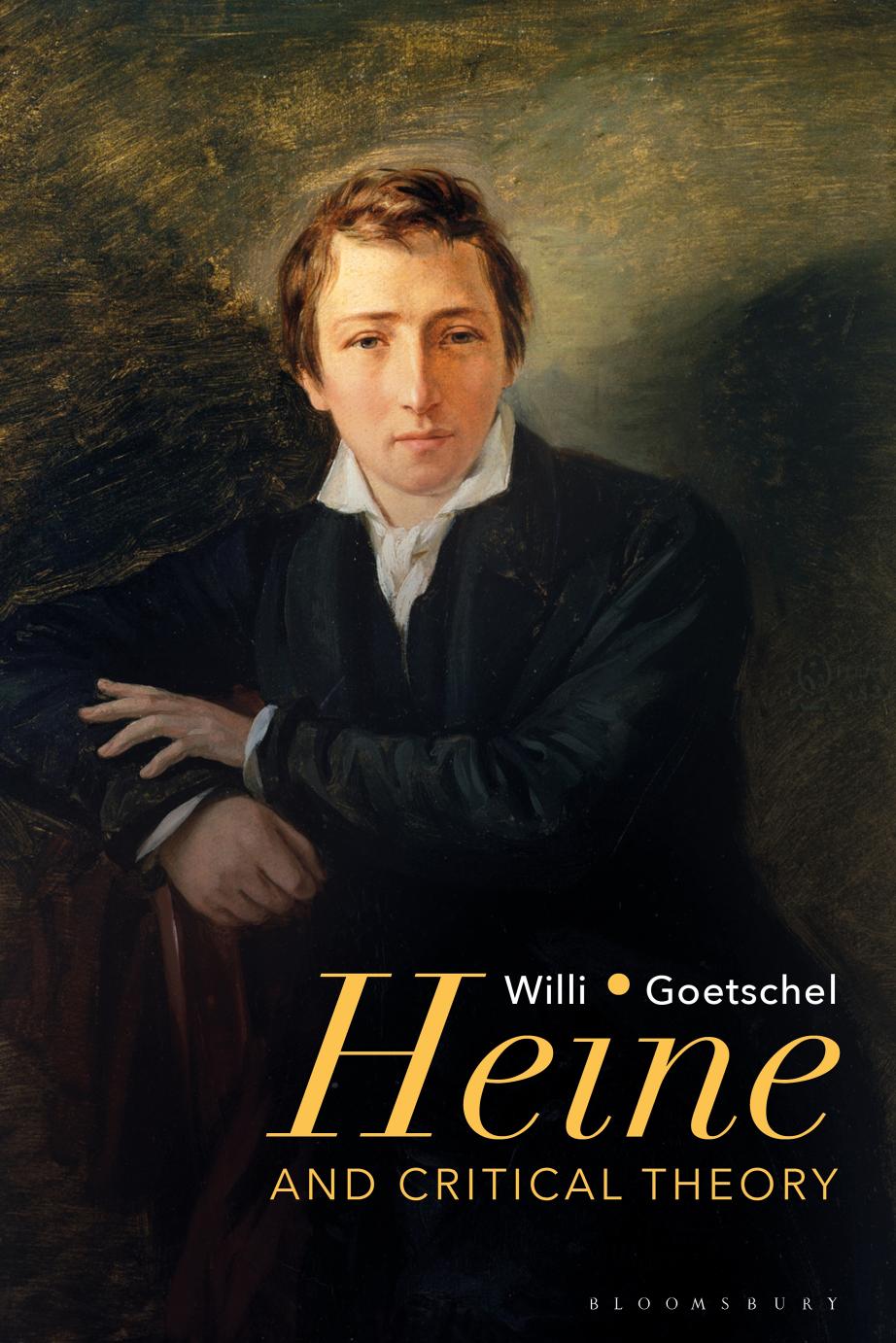 Heine and Critical Theory by Willi Goetschel