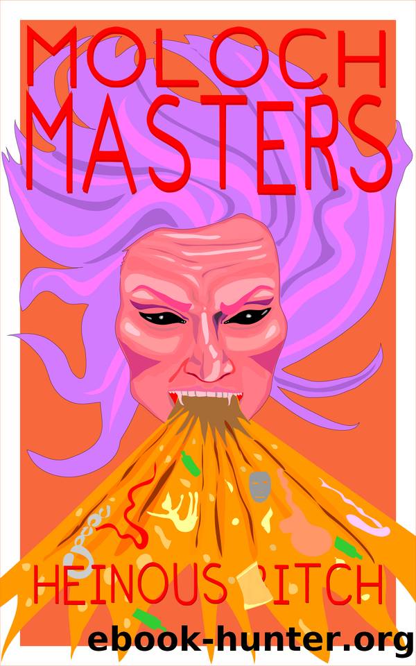 Heinous Bitch by Masters Moloch