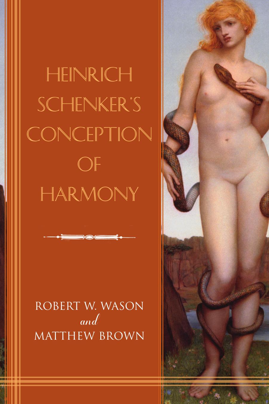 Heinrich Schenker's Conception of Harmony: 163 (Eastman Studies in Music, 163) by Robert W Wason Matthew Brown