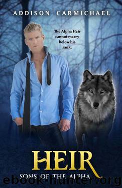 Heir (Sons of the Alpha Book 2) by Addison Carmichael