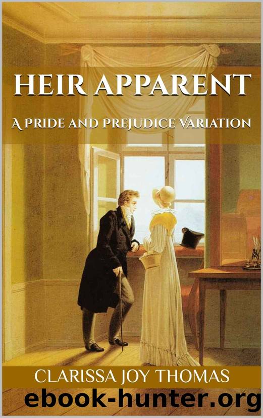 Heir Apparent: A Pride and Prejudice Variation by Clarissa Joy Thomas