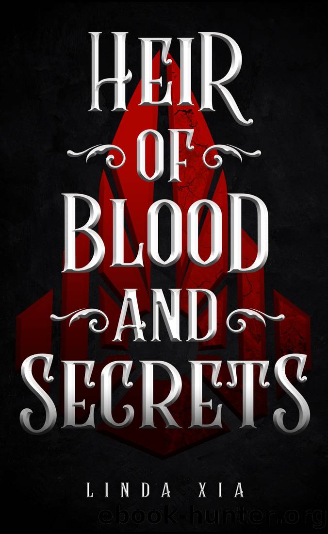 Heir of Blood and Secrets by Linda Xia