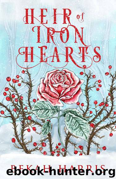 Heir of Iron Hearts: Iron Crown Faerie Tales Book 2 by Bekah Harris