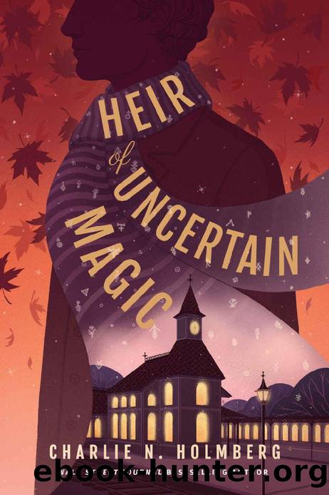 Heir of Uncertain Magic (Whimbrel House) by Charlie N. Holmberg