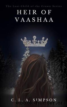 Heir of Vaashaa: The Lost Child of the Crown (The Lost Child of the Crown Series Book 2) by Celine Simpson