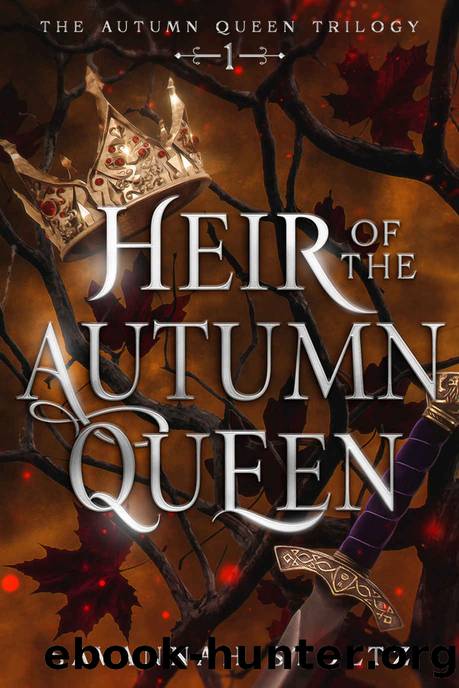 Heir of the Autumn Queen (The Autumn Queen Trilogy Book 1) by Savannah Stoltz