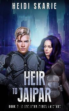 Heir to Jaipar: A Space Opera Adventure (Star Rider Book 7) by Heidi Skarie