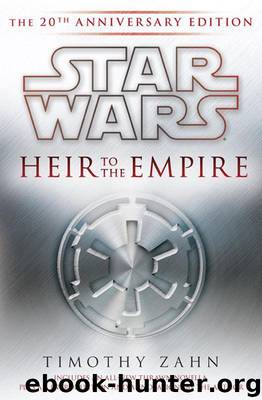 Heir to the Empire: Star Wars Legends: The 20th Anniversary Edition (Star Wars: The Thrawn Trilogy) by Zahn Timothy