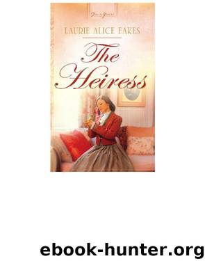 Heiress by Laurie Alice Eakes
