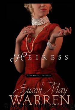 Heiress by Susan May Warren