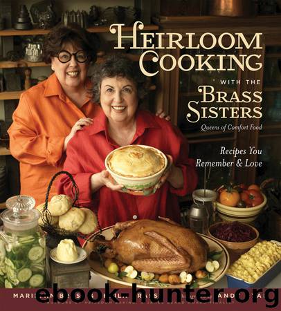 Heirloom Cooking With the Brass Sisters by Marilynn Brass