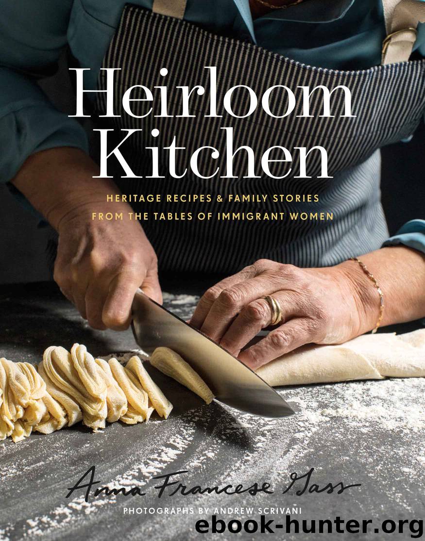 Heirloom Kitchen by Anna Francese Gass