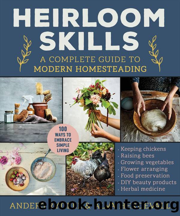 Heirloom Skills: A Complete Guide to Modern Homesteading by Anders Rydell & Alva Herdevall