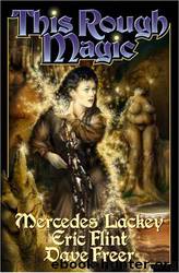 Heirs of Alexandria #02 - This Rough Magic by Mercedes Lackey & Eric Flint & Dave Freer