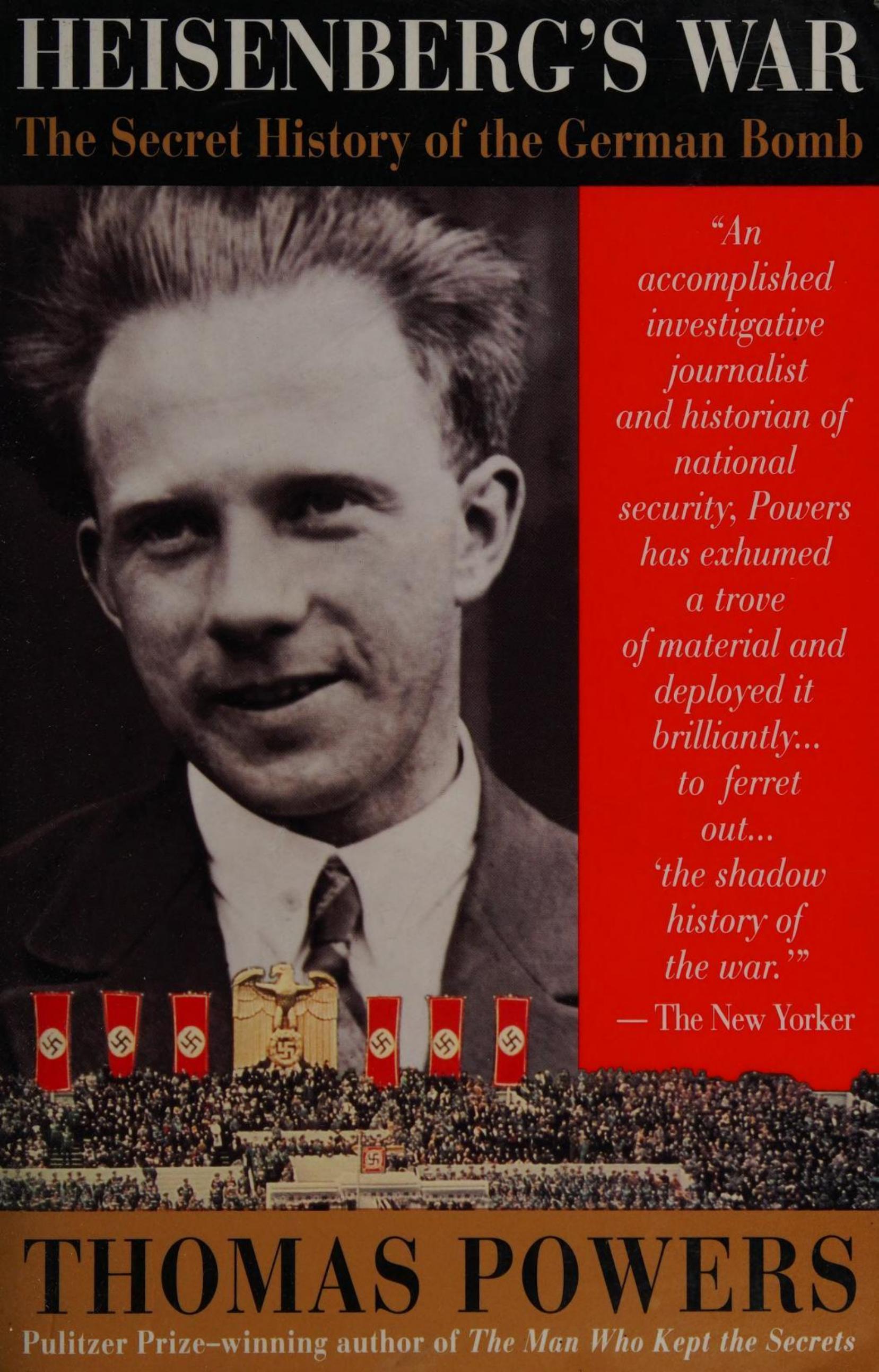 Heisenberg's War: The Secret History Of The German Bomb by Thomas Powers