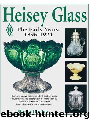 Heisey Glassware: The Early Years: 1896-1924 by Dunbar