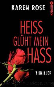 Heiss Glüht Mein Hass by Karen Rose