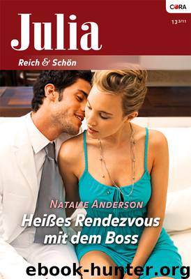 Heisses Rendezvous mit dem Boss by Natalie Anderson