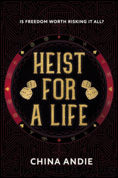 Heist For a Life: Twelve Territories, #1 by China Andie