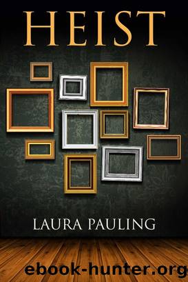 Heist by Laura Pauling