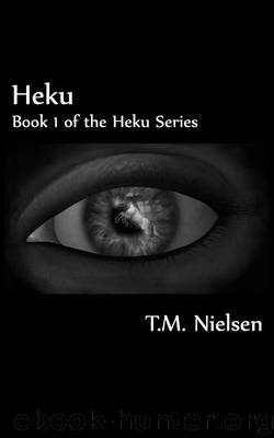 Heku: Book 1 of the Heku Series by T.M. Nielsen