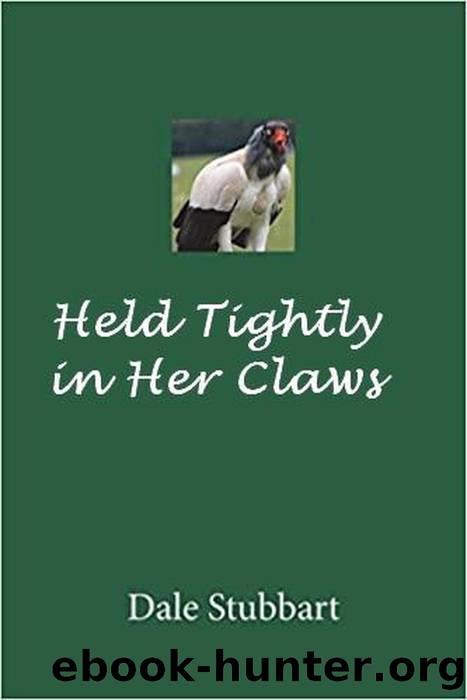 Held Tightly in Her Claws by Dale Stubbart