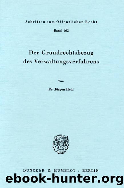 Held by Der Grundrechtsbezug des Verwaltungsverfahrens (9783428455997)