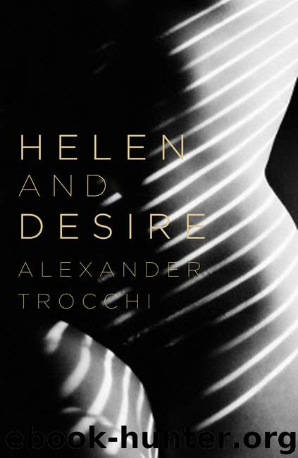 Helen And Desire by Alexander Trocchi