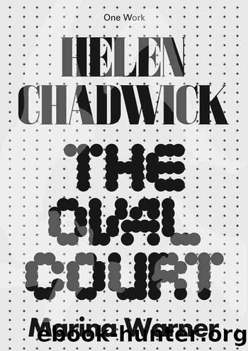 Helen Chadwick by Marina Warner
