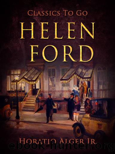 Helen Ford by Jr. Horatio Alger
