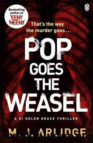 Helen Grace 02 - Pop Goes the Weasel by M. J. Arlidge