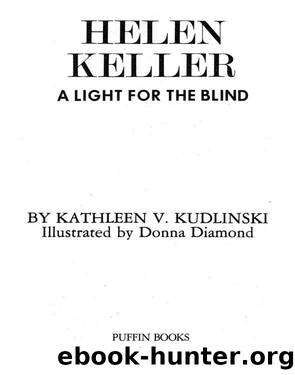 Helen Keller by Kathleen V. Kudlinski