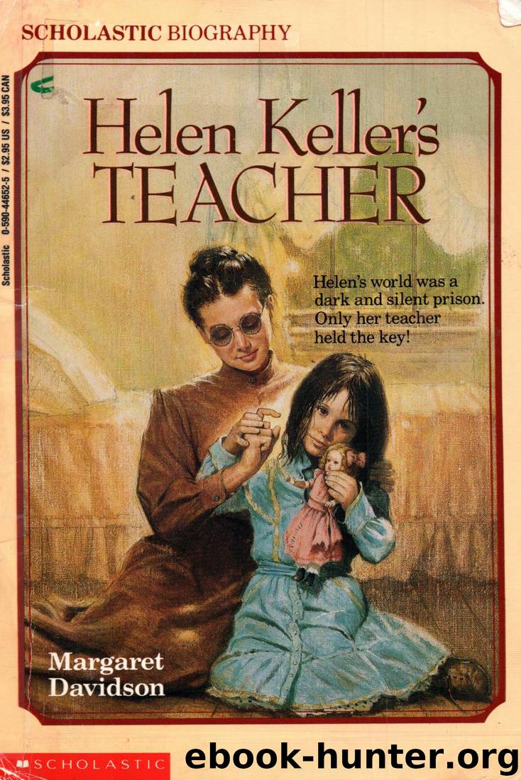Helen Keller's Teacher by Margaret Davidson