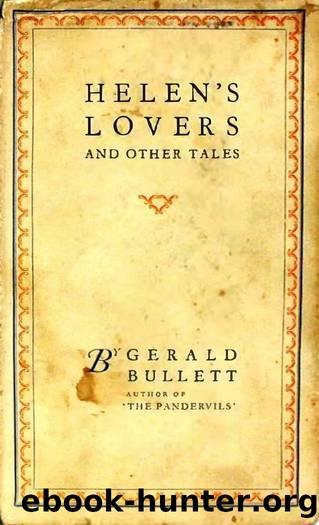 Helen's Lovers and Other Tales (1932) by Gerald Bullett